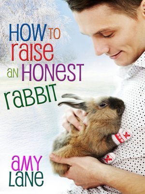 How to Raise an Honest Rabbit - ebook